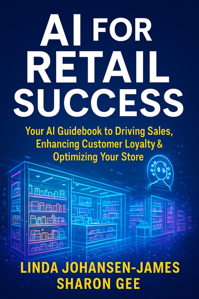 "AI for Retail Success - Your AI Guidebook to Driving Sales, Enhancing Customer Loyalty & Optimizing Your Store" by Sharon Gee
